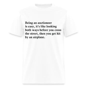 Being An Auctioneer Is Easy - Men's T-Shirt - white - Front - Jose (178cm)