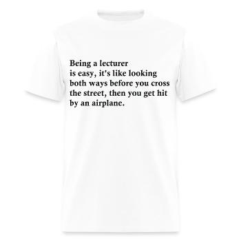 Being A Lecturer Is Easy - Men's T-Shirt - white - Front - Jose (178cm)