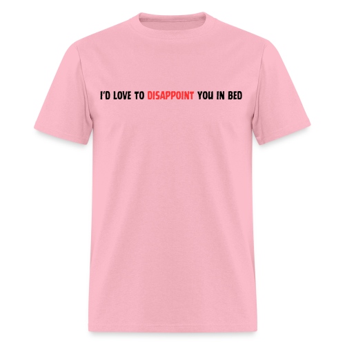 I'd Love to Disappoint You In Bed (black red font) - Men's T-Shirt