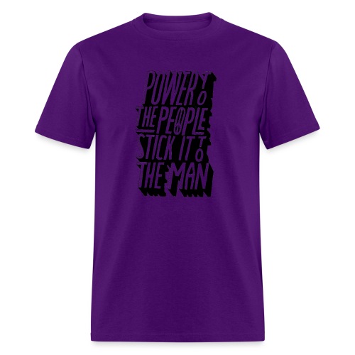 Power To The People Stick It To The Man - Men's T-Shirt