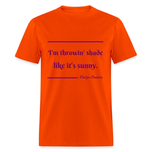 I M THROWIN SHADE PURPLE - Men's T-Shirt