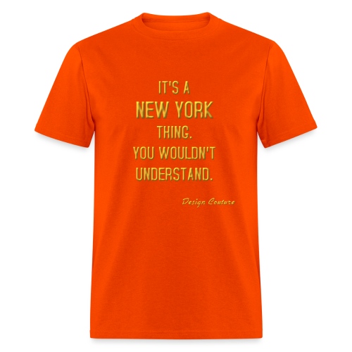 IT S A NEW YORK THING GOLD - Men's T-Shirt