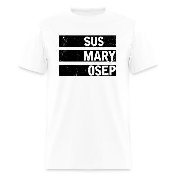 Hilarious SUS MARY OSEP Exasperated Frustrated - Men's T-Shirt - white - Front - Jose (178cm)