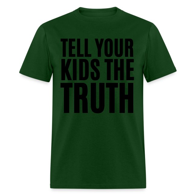 TELL YOUR KIDS THE TRUTH (Axl Rose t-shirt)