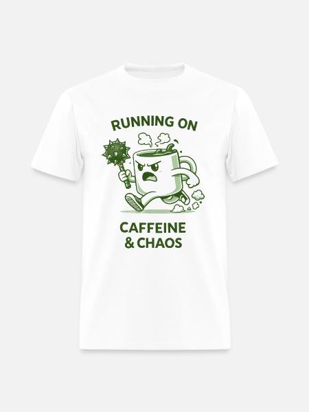 Running on Caffeine & Chaos - Men's T-Shirt - white
