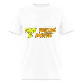 THINK POSITIVE BE POSITIVE - Men's T-Shirt - white - Front - Jose (178cm)