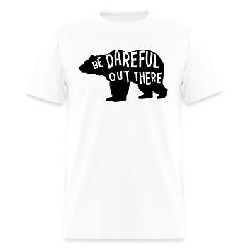 Be Dareful Out There - Men's T-Shirt - white - Front - Jose (178cm)