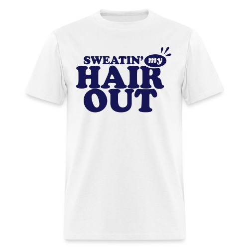 sweatinghairout_2 - Men's T-Shirt