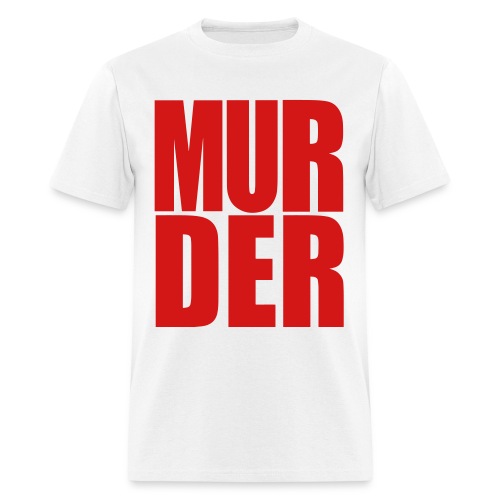 murder - Men's T-Shirt