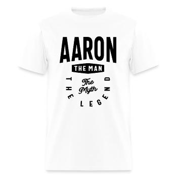 Aaron The Man The Myth The Legend Name Aaron - Men's T-Shirt - white - Front - Jose (178cm)