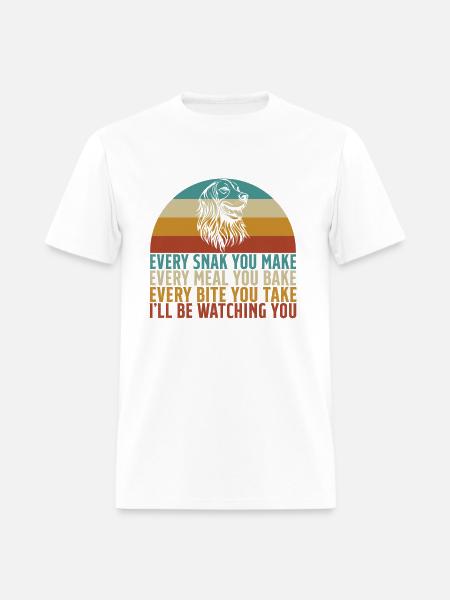 Every Snack You Make Golden Retriever Dog Breed - Men's T-Shirt - white