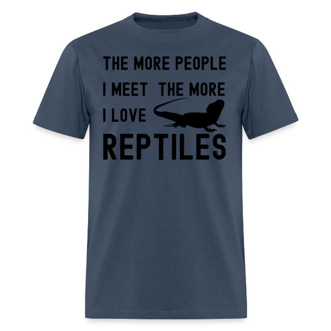 The More People I Meet The More I Love Reptiles