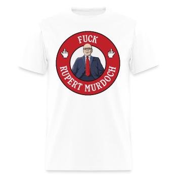 Fuck Rupert Murdoch - Anti Billionaire - Men's T-Shirt - white - Front - Jose (178cm)