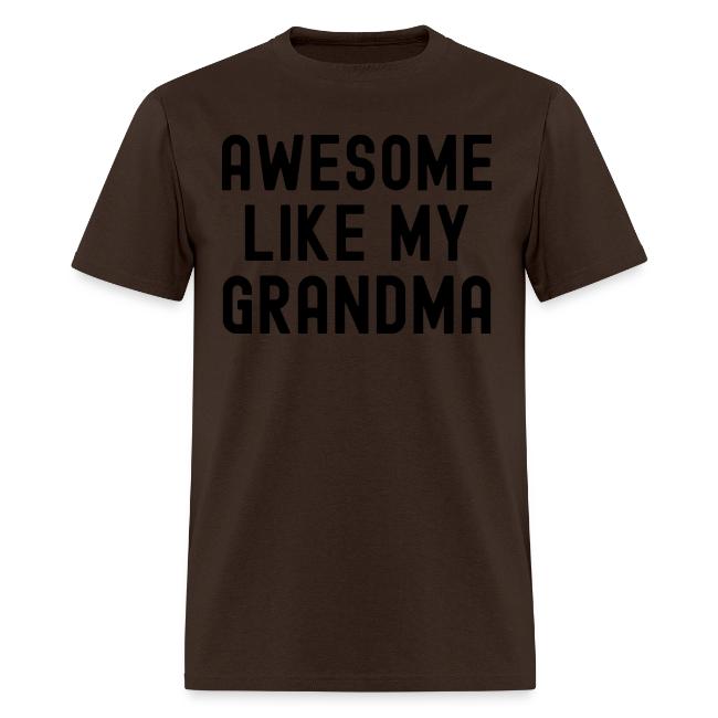 AWESOME LIKE MY GRANDMA in black font