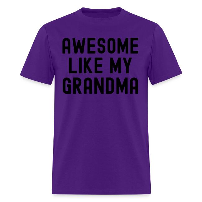 AWESOME LIKE MY GRANDMA in black font