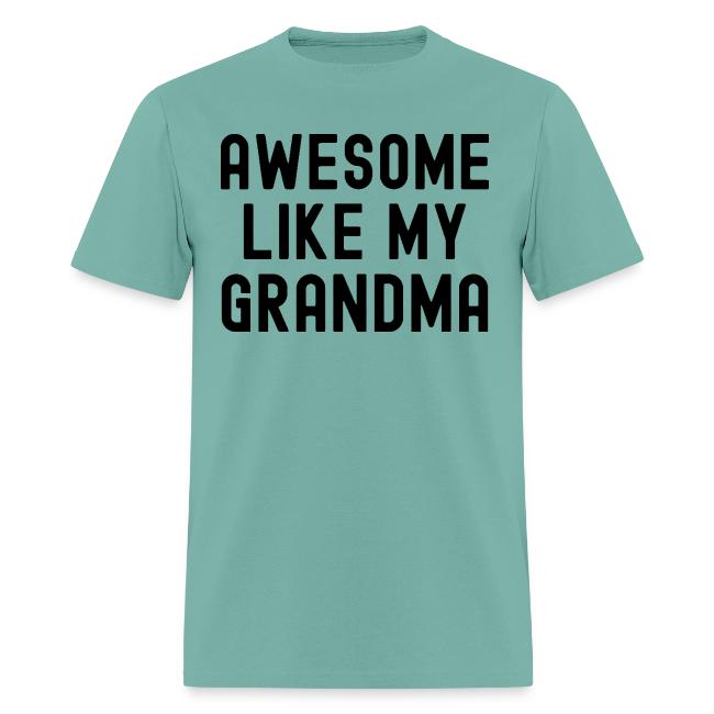 AWESOME LIKE MY GRANDMA in black font