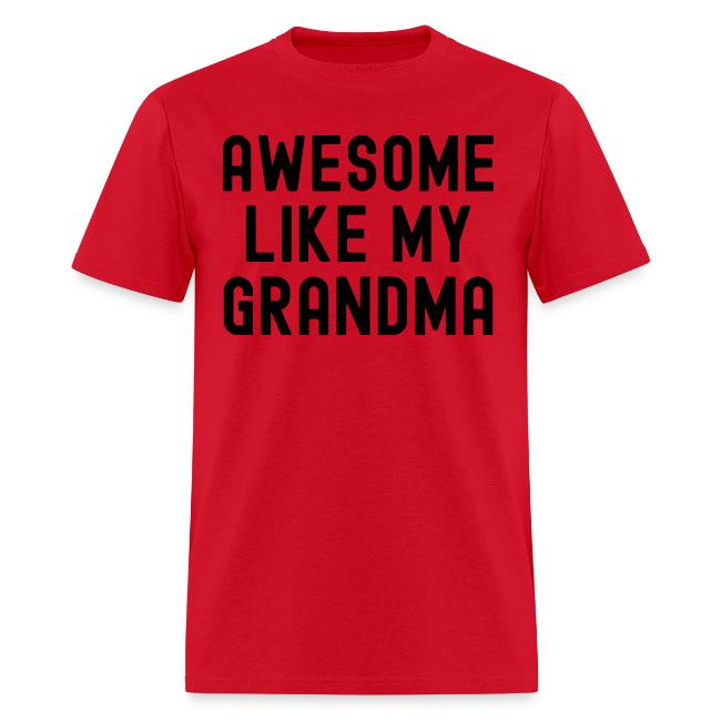 AWESOME LIKE MY GRANDMA in black font