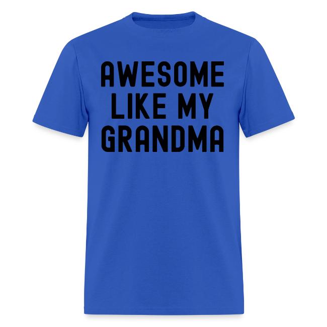 AWESOME LIKE MY GRANDMA in black font
