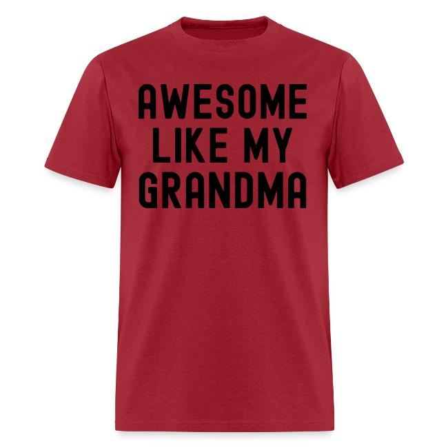 AWESOME LIKE MY GRANDMA in black font