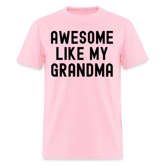 AWESOME LIKE MY GRANDMA in black font