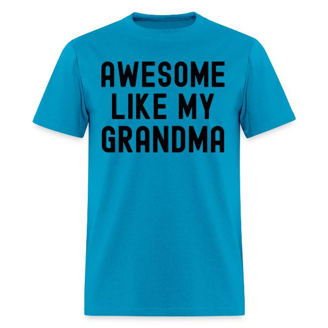 AWESOME LIKE MY GRANDMA in black font