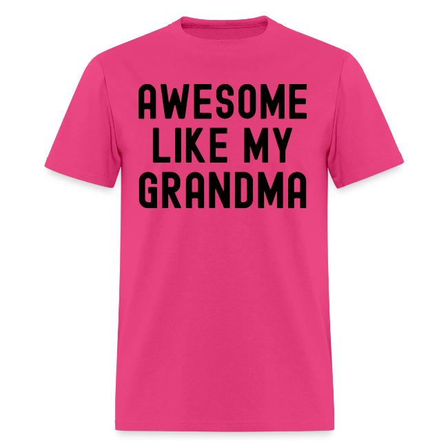 AWESOME LIKE MY GRANDMA in black font