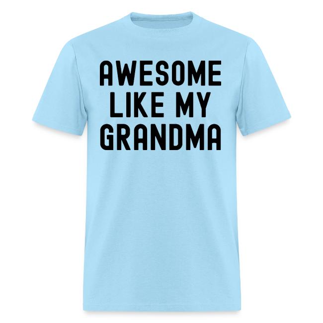 AWESOME LIKE MY GRANDMA in black font