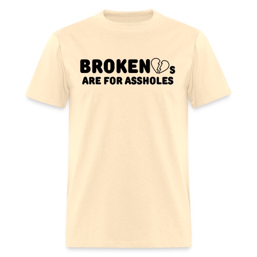 Broken Hearts Are For Assholes (black heart) - Men's T-Shirt