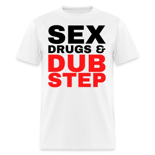 Sex Drugs & Dubstep - Black & Red letters - Men's T-Shirt