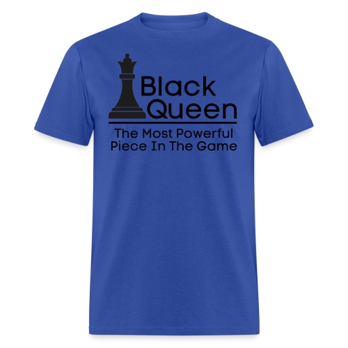 Black Queen The Most Powerful Piece In The Game - Men's T-Shirt