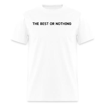 the best or nothing - Men's T-Shirt - white - Front - Jose (178cm)