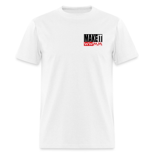 make it - Men's T-Shirt