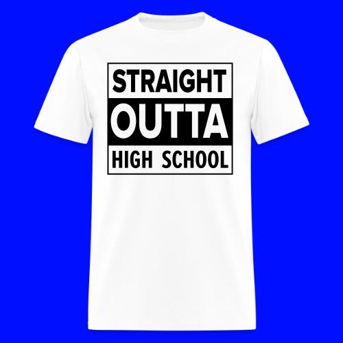 straightoutta highschool - Men's T-Shirt