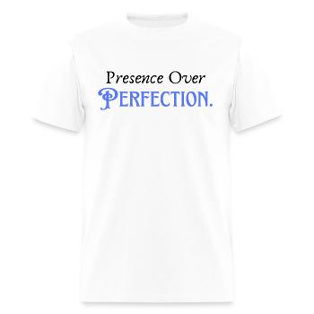 presence over perfection mindfulness - Men's T-Shirt - white - Front - Jose (178cm)