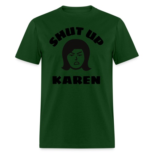 Shut Up Karen - Angry Woman Face - Men's T-Shirt