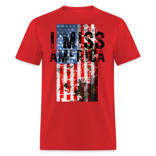 I MISS AMERICA | Distressed Damaged USA Flag - Men's T-Shirt