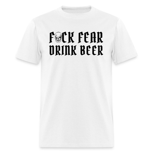 Fuck Fear Drink Beer - Winking Skull - Men's T-Shirt
