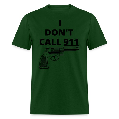 I Don't Call 911, Revolver Gun - Men's T-Shirt