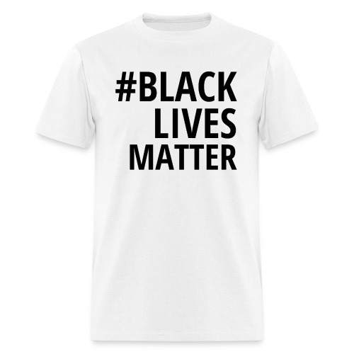 #BLACKLIVESMATTER - Men's T-Shirt