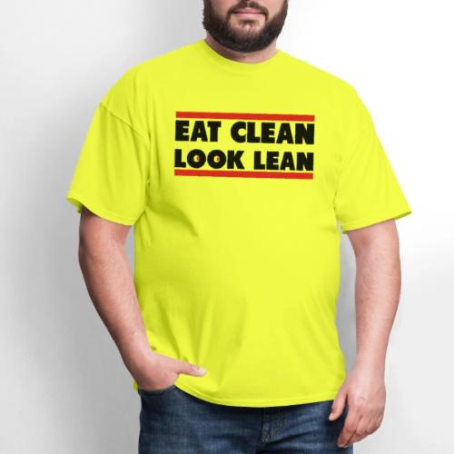 Eat Clean Look Lean - Men's T-Shirt