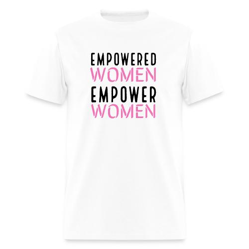 Empowered Women Empower Women - Men's T-Shirt