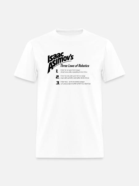 Asimov Laws of Robotics - robots - nerds - sci-fi - Men's T-Shirt - white