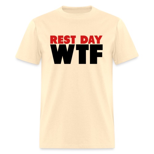 Rest Day WTF - Men's T-Shirt