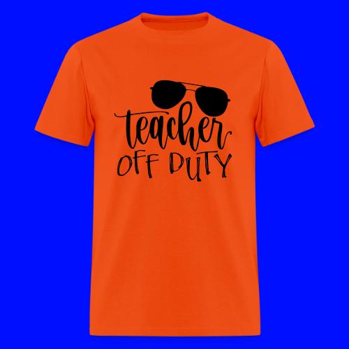 Teacher Off Duty Funny Teacher T-Shirt - Men's T-Shirt