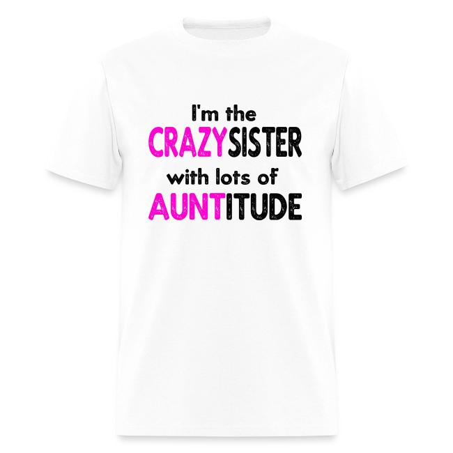 I'm the Crazy Sister with Lots of Auntitude