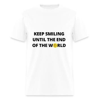 Keep Smiling Until The End Of The World - Men's T-Shirt - white - Front - Jose (178cm)
