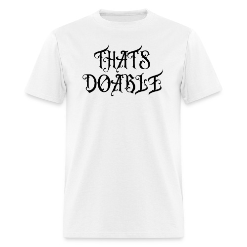 THAT'S DOABLE (Black Letters Version) - Men's T-Shirt