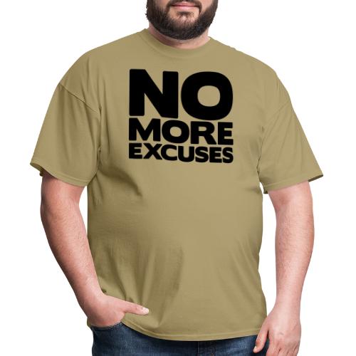 No More Excuses - Men's T-Shirt