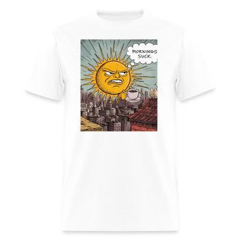 Morning Sucks - Men's T-Shirt - white - Front - Jose (178cm)