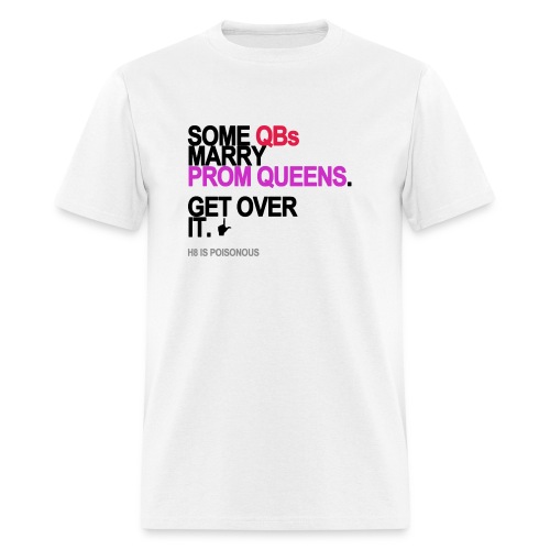 some qbs marry prom queens lg transparen - Men's T-Shirt